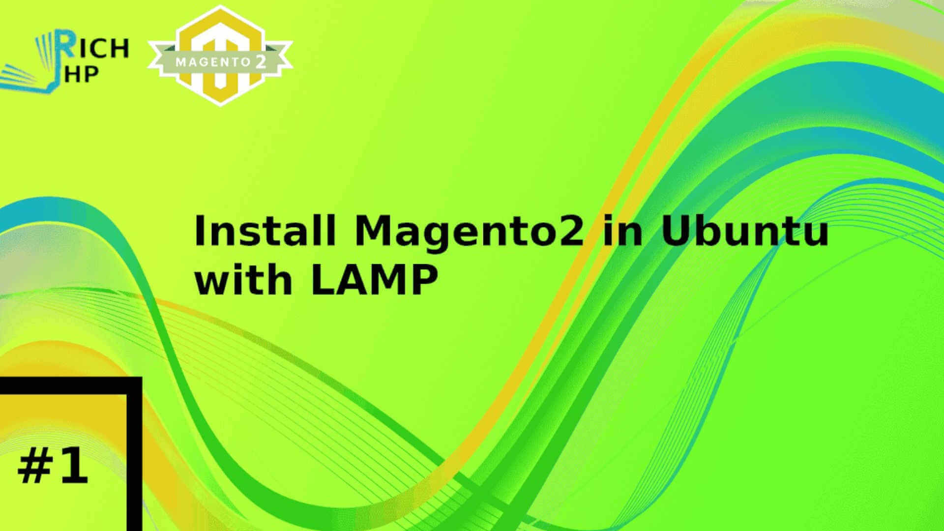 Magento 2 Tutorial 1 - Install Magento2 in Ubuntu - Rich PHP